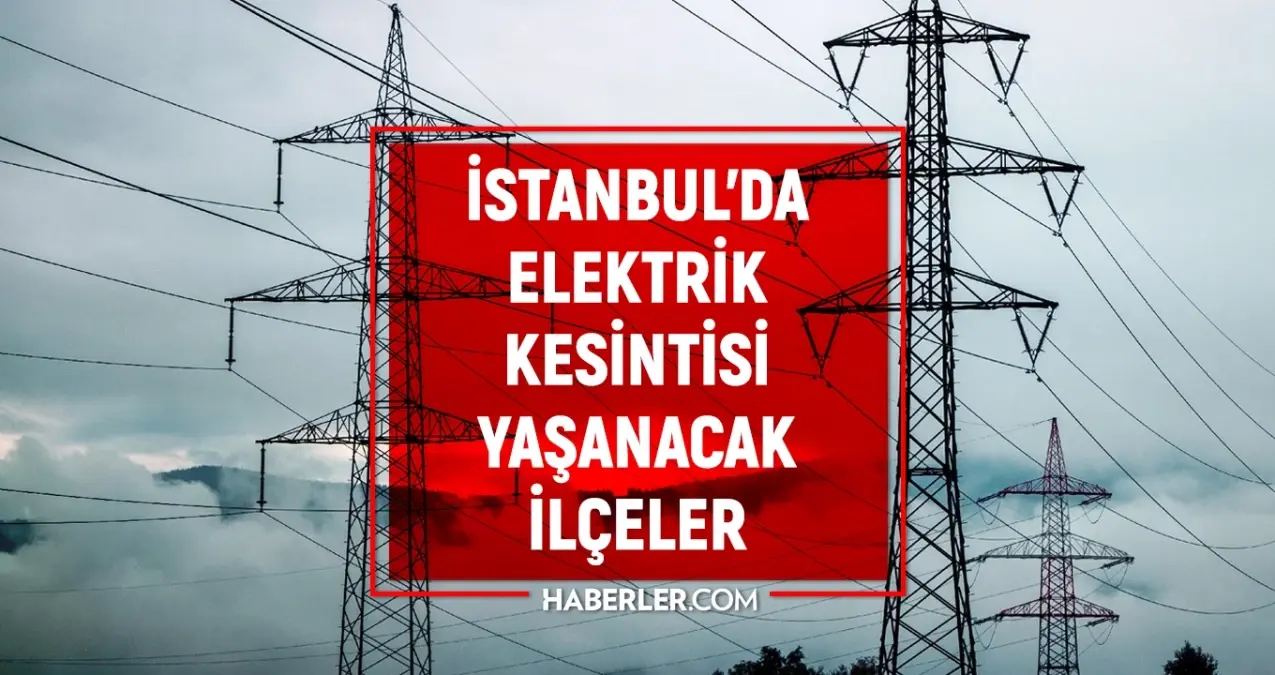 İstanbul elektrik kesintisi! 24 Eylül İstanbul’da elektrik kesintisi ne zaman bitecek, elektrikler ne zaman gelecek?