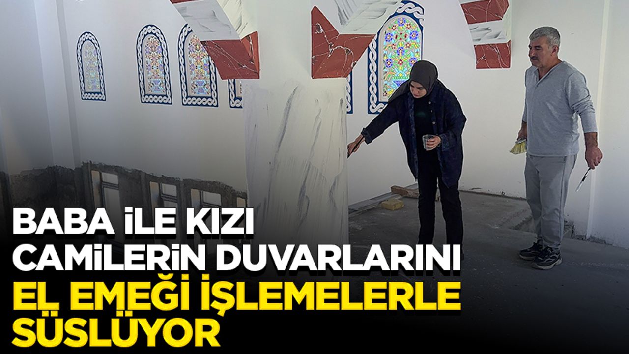 Baba ve Kızı Camilerin Duvarlarını İşlemelerle Süsliyor
