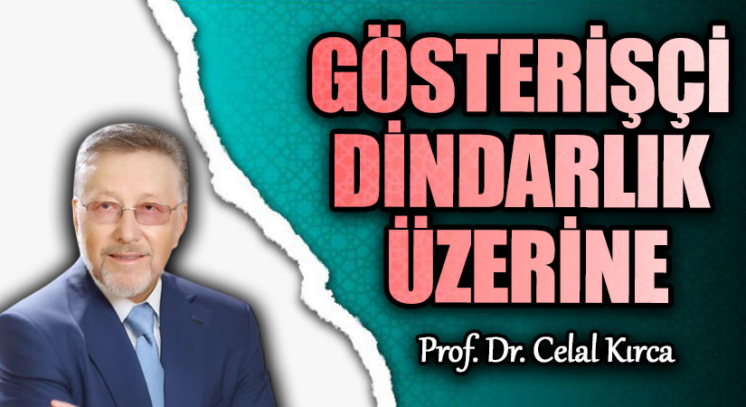 Gösterişçi Dindarlık ve İhlasın Önemi Üzerine Gösterişçi Dindarlık ve İhlasın Önemi Üzerine