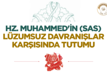 Hz. Muhammed’in Lüzumsuz Davranışlar Karşısındaki Tutumu